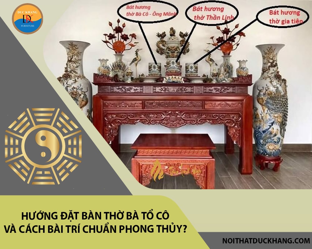 Hướng đặt bàn thờ bà tổ cô và cách bài trí chuẩn phong thủy?