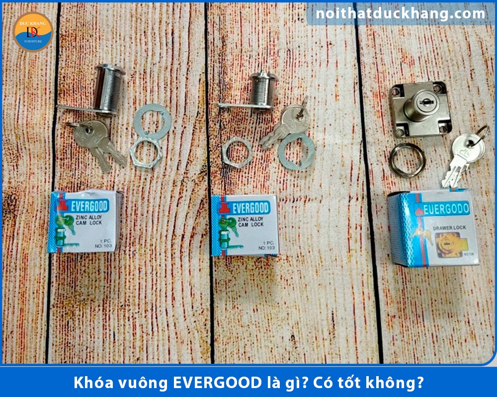 Khóa vuông EVERGOOD là gì? Có tốt không?