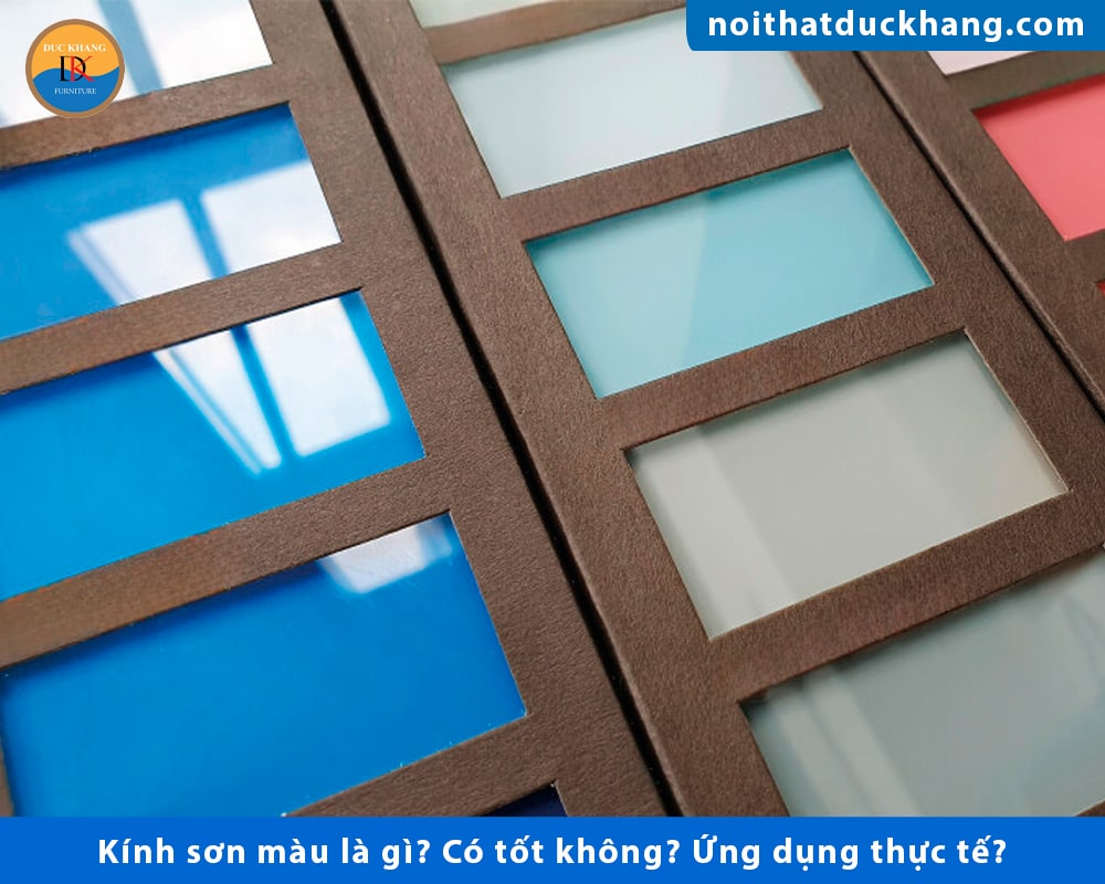 Kính sơn màu là gì? Có tốt không? Ứng dụng thực tế?