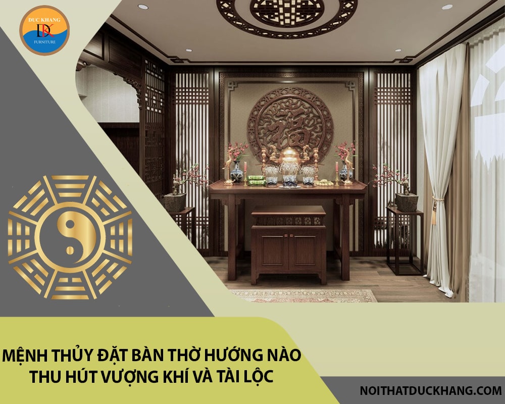 Mệnh Thủy đặt bàn thờ hướng nào thu hút vượng khí và tài lộc