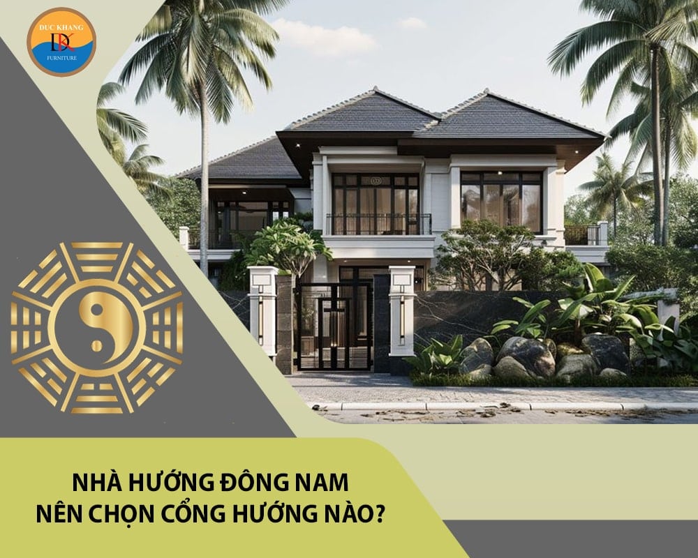 Nhà hướng Đông Nam nên chọn cổng hướng nào?