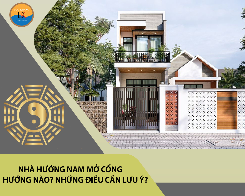 Nhà hướng Nam mở cổng hướng nào? Những điều cần lưu ý?