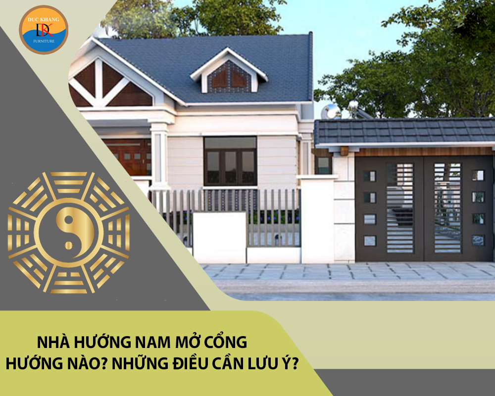 Nhà hướng Nam mở cổng hướng nào? Những điều cần lưu ý?