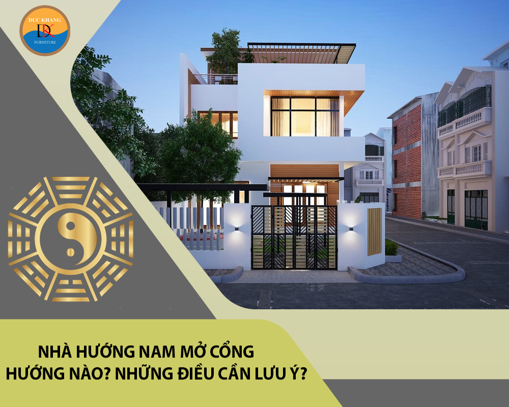 Nhà hướng Nam mở cổng hướng nào? Những điều cần lưu ý?