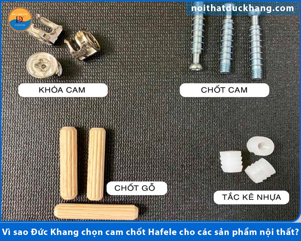 Vì sao Đức Khang chọn cam chốt Hafele cho các sản phẩm nội thất?