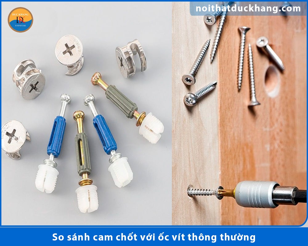 So sánh cam chốt với ốc vít thông thường