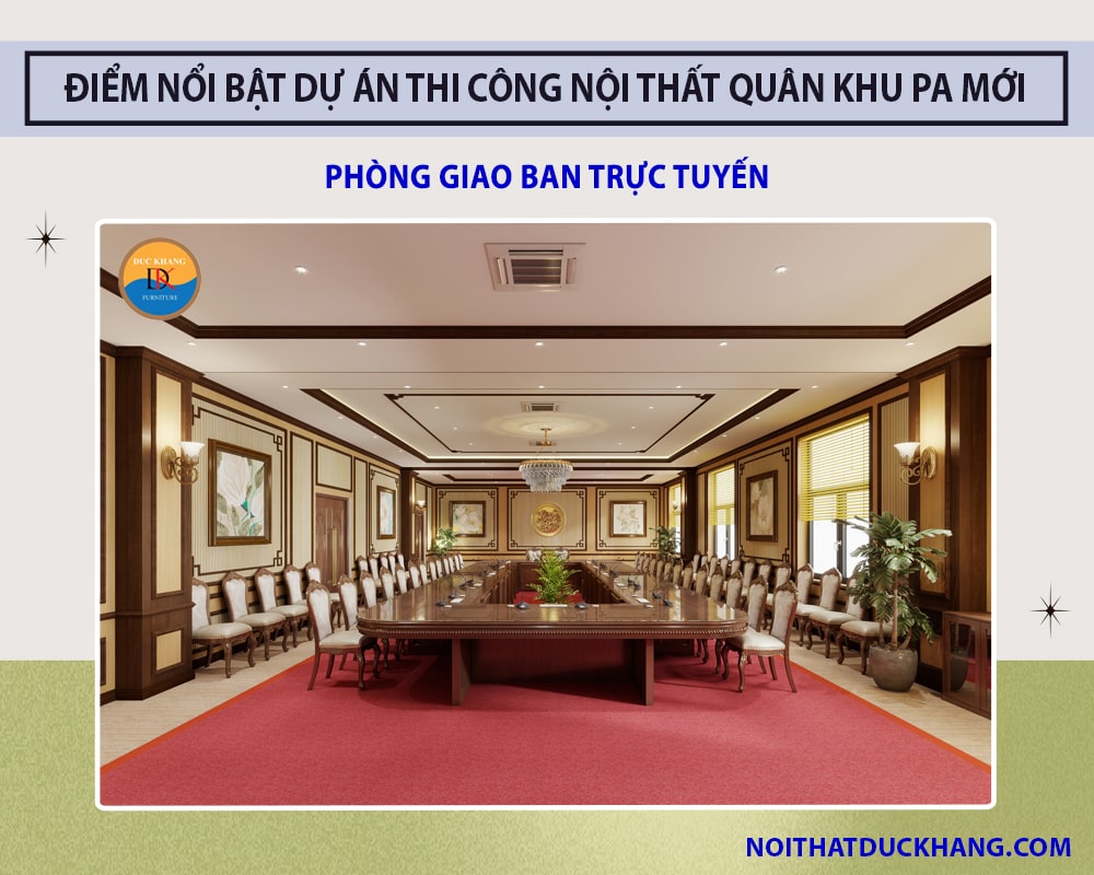 Điểm nổi bật dự án thi công nội thất Quân Khu PA mới - Phòng giao ban trực tuyến