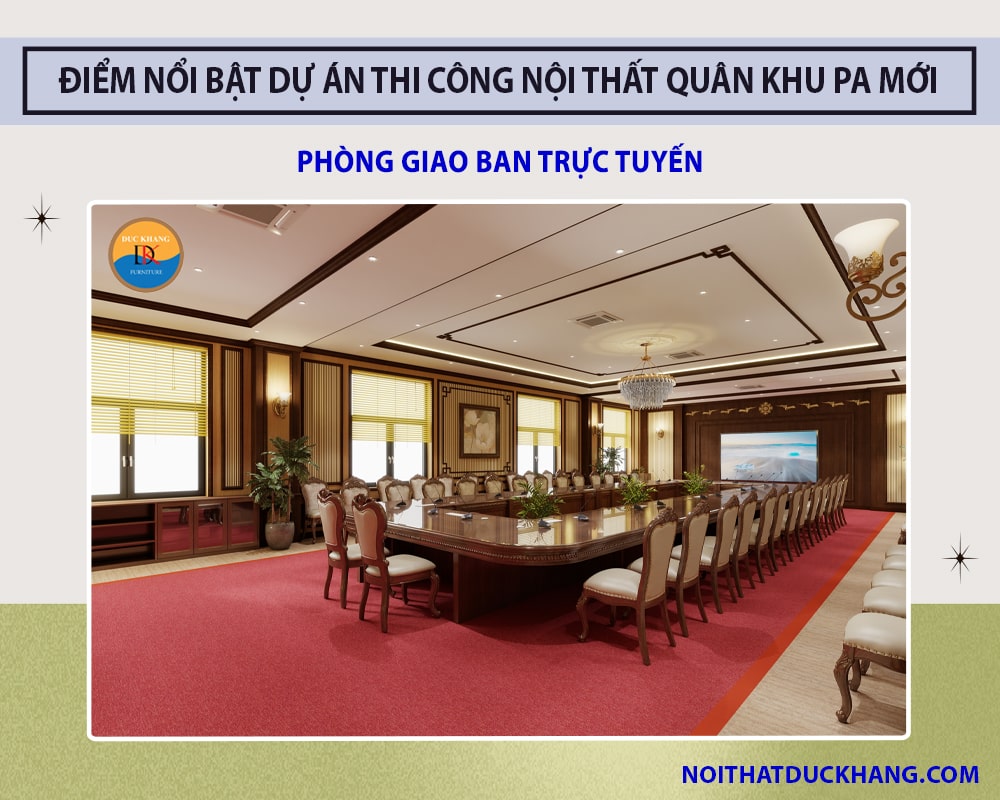 Điểm nổi bật dự án thi công nội thất Quân Khu PA mới - Phòng giao ban trực tuyến