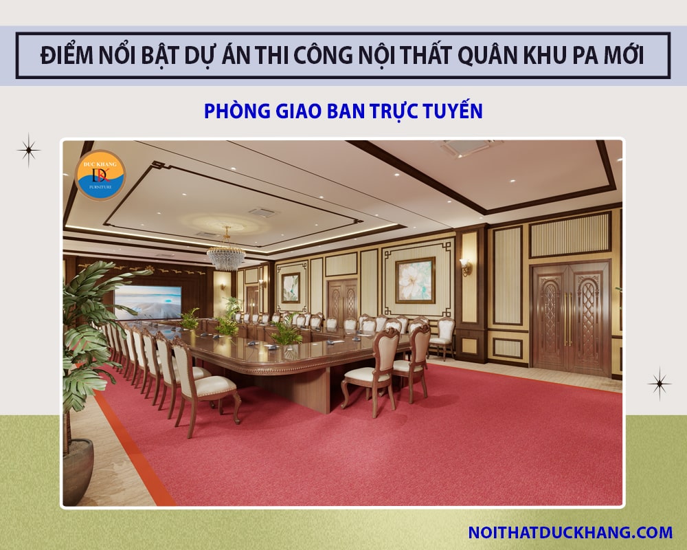 Điểm nổi bật dự án thi công nội thất Quân Khu PA mới - Phòng giao ban trực tuyến