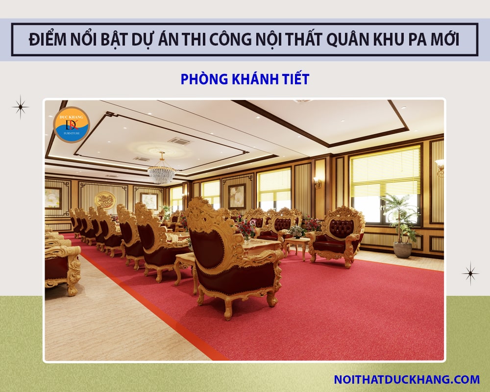 Điểm nổi bật dự án thi công nội thất Quân Khu PA mới - Phòng khánh tiết