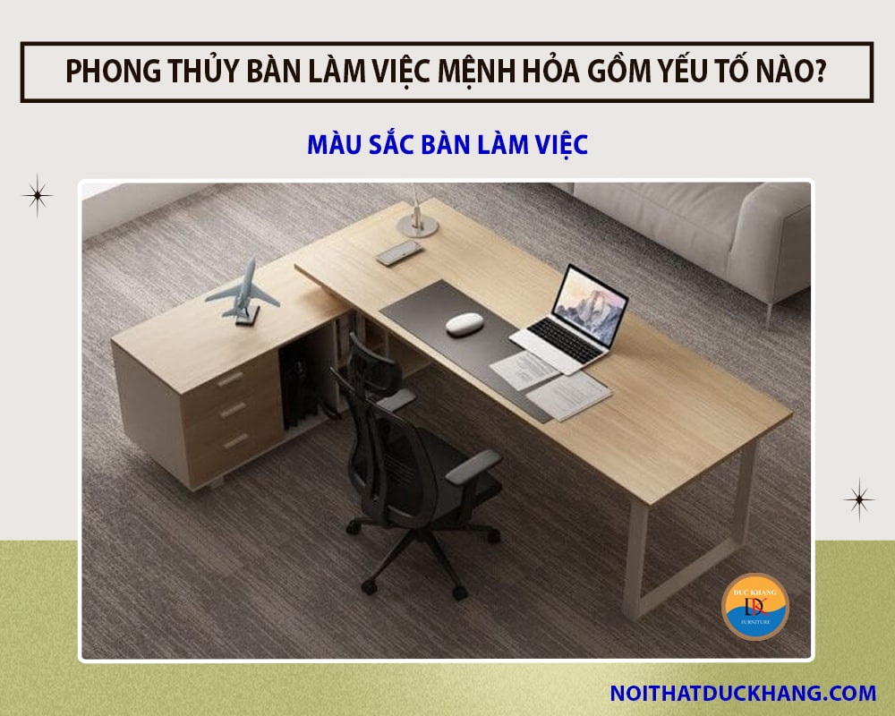 Phong thủy bàn làm việc mệnh Hỏa đón may mắn rước tài lộc - Màu sắc bàn làm việc Phong thủy bàn làm việc mệnh Hỏa đón may mắn rước tài lộc - Màu sắc bàn làm việc
