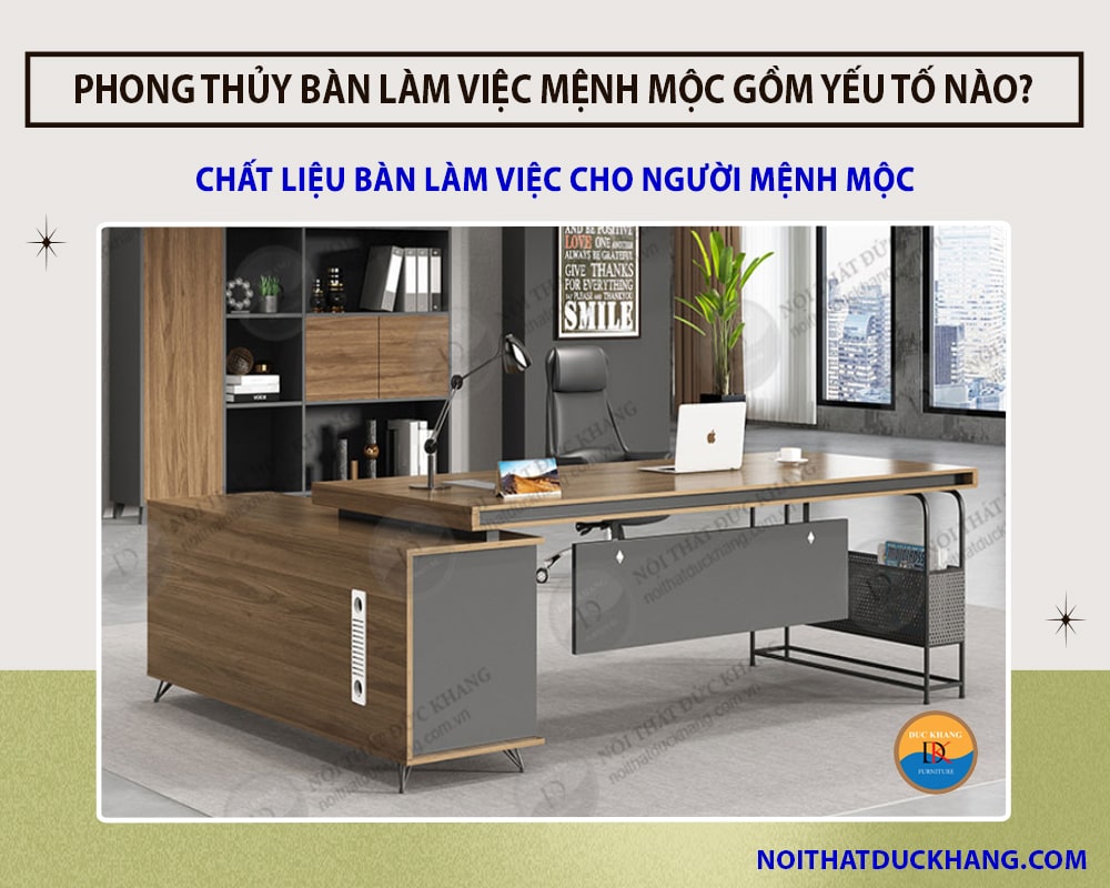 Chất liệu bàn làm việc cho người mệnh Mộc