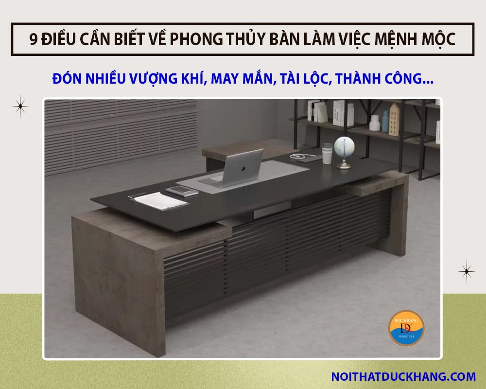 9 điều cần biết về phong thủy bàn làm việc mệnh Mộc mới nhất