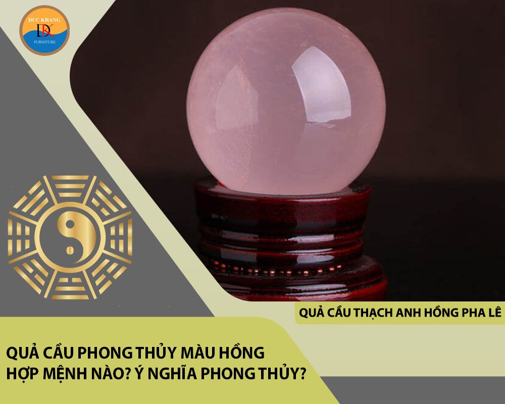 Quả cầu thạch anh hồng pha lê