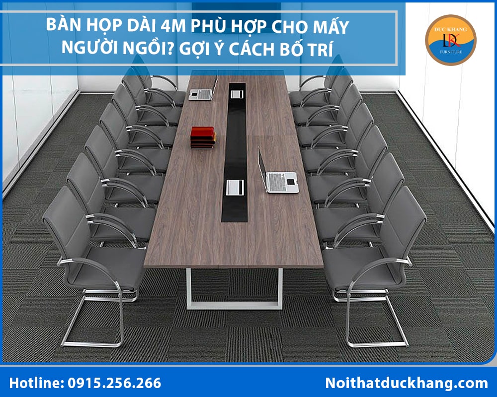Bàn họp dài 4m phù hợp cho mấy người ngồi? Gợi ý cách bố trí Bàn họp dài 4m phù hợp cho mấy người ngồi? Gợi ý cách bố trí