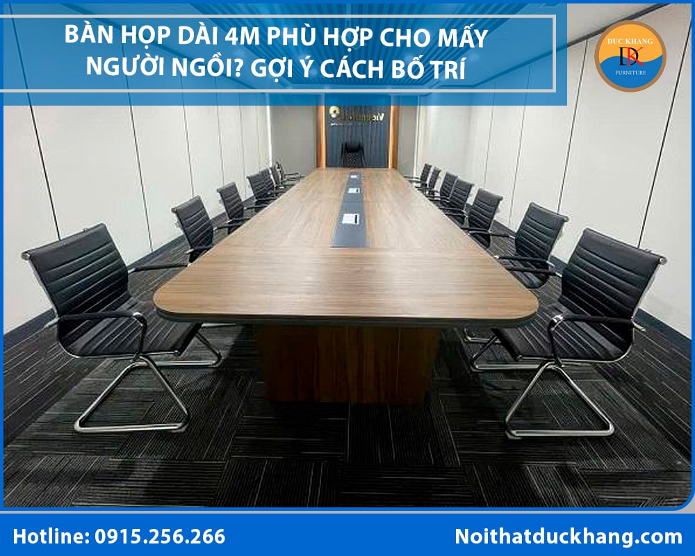 Bàn họp dài 4m phù hợp cho mấy người ngồi? Gợi ý cách bố trí Bàn họp dài 4m phù hợp cho mấy người ngồi? Gợi ý cách bố trí