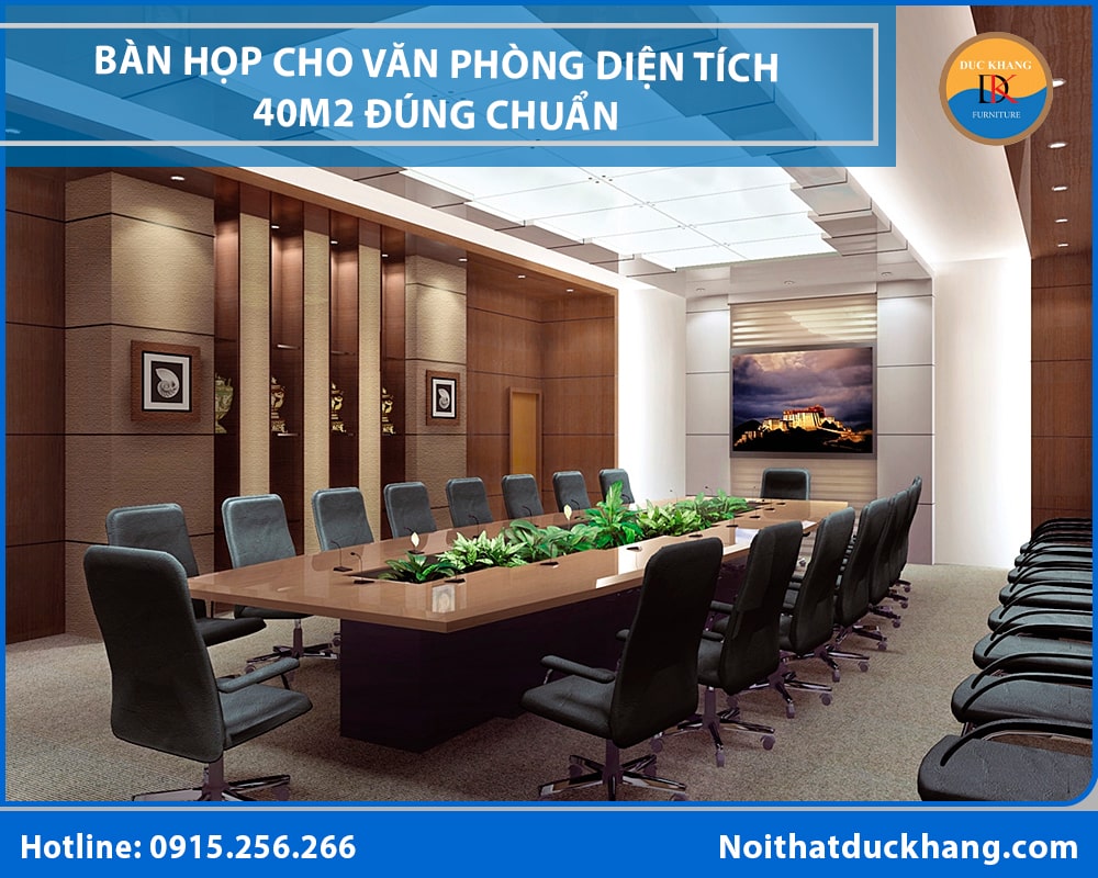Cách chọn bàn họp cho văn phòng diện tích 40m2 đúng chuẩn