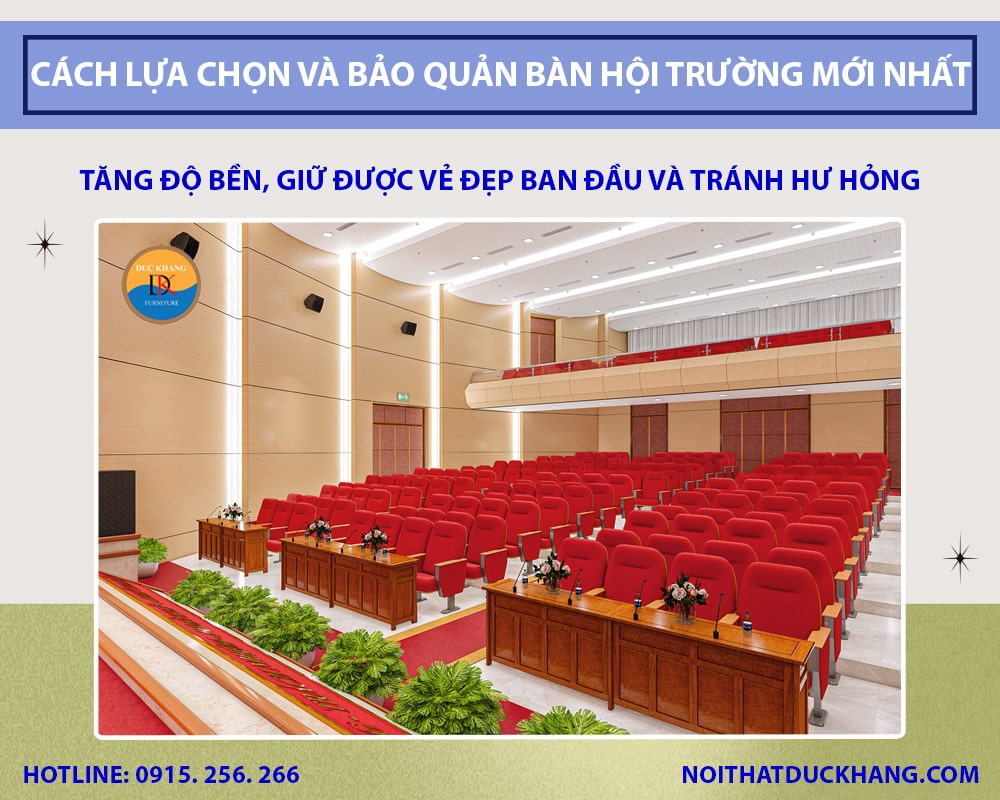 Cách lựa chọn và bảo quản bàn hội trường mới nhất 2025 Cách lựa chọn và bảo quản bàn hội trường mới nhất 2025