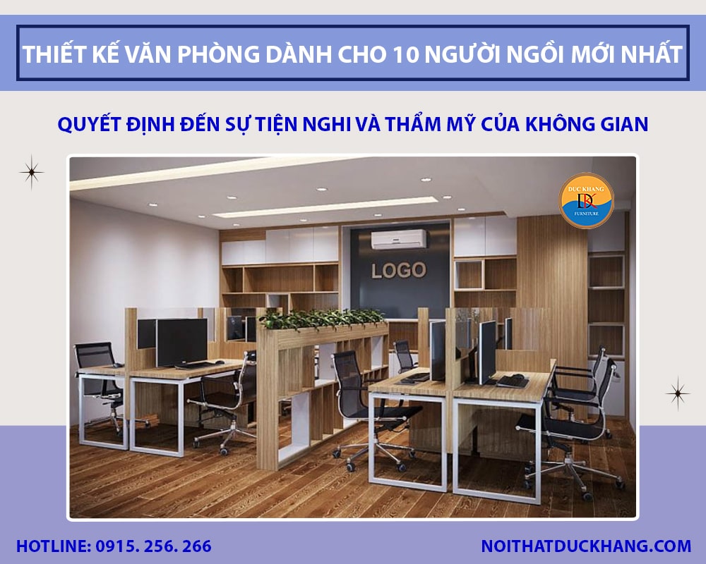Thiết kế văn phòng dành cho 10 người ngồi mới nhất 2025