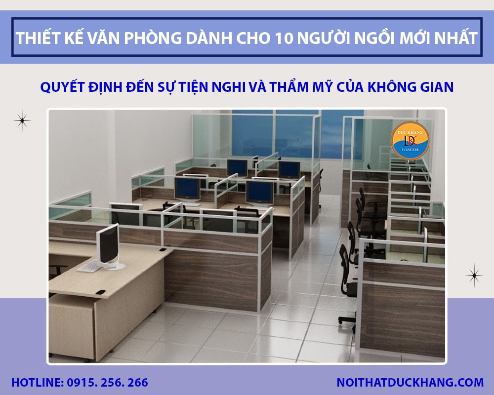 Thiết kế văn phòng dành cho 10 người ngồi mới nhất 2025
