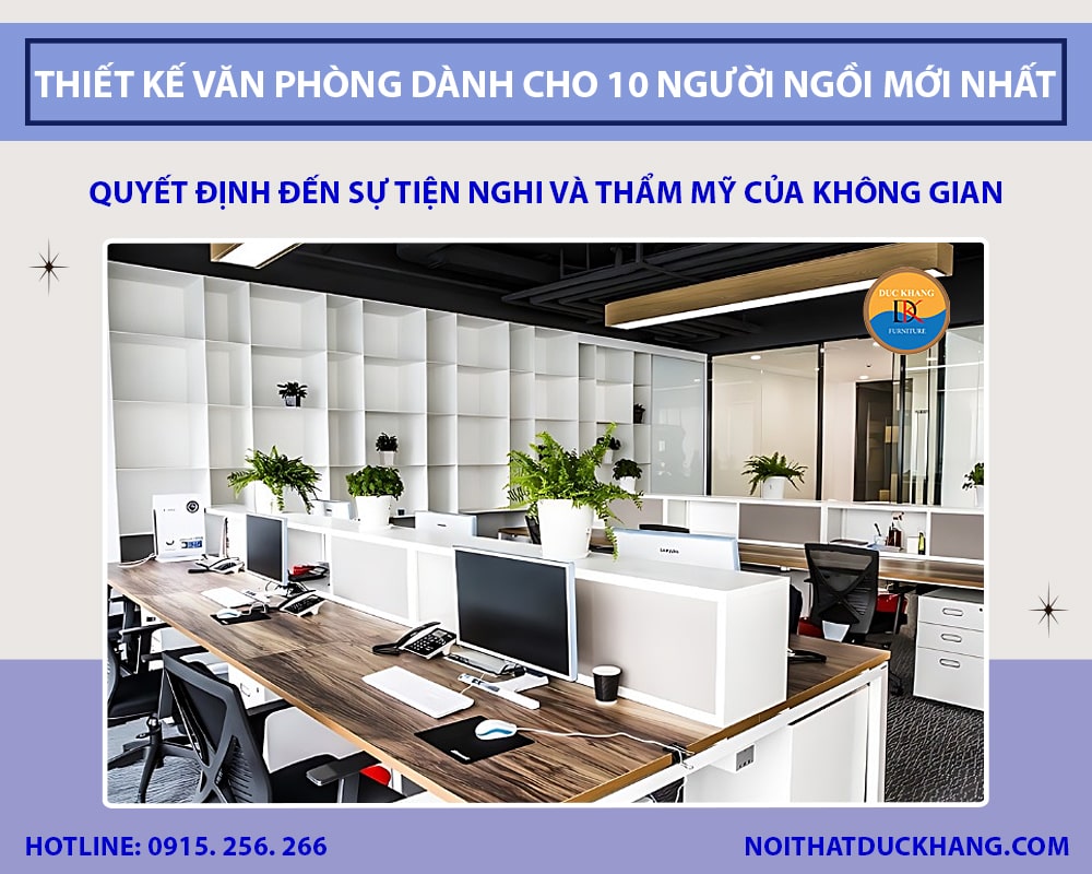 Thiết kế văn phòng dành cho 10 người ngồi mới nhất 2025