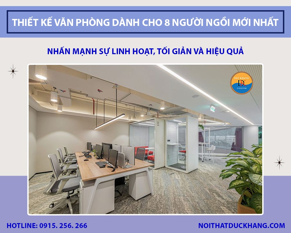 Thiết kế văn phòng dành cho 8 người ngồi mới nhất 2025