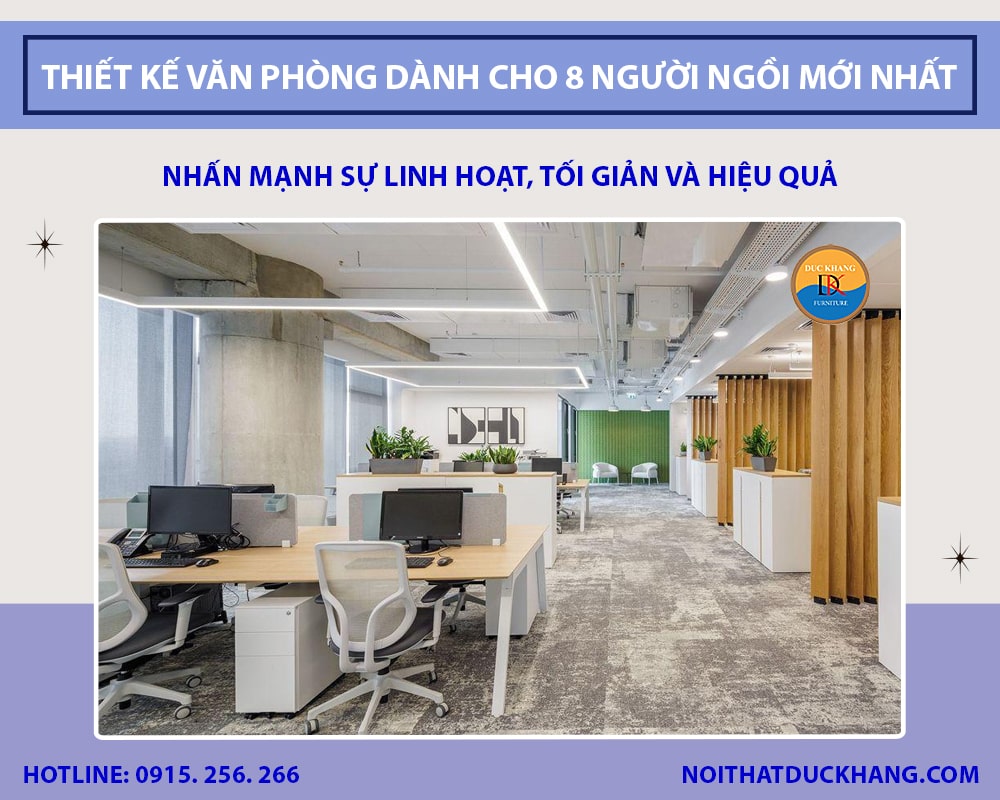 Thiết kế văn phòng dành cho 8 người ngồi mới nhất 2025