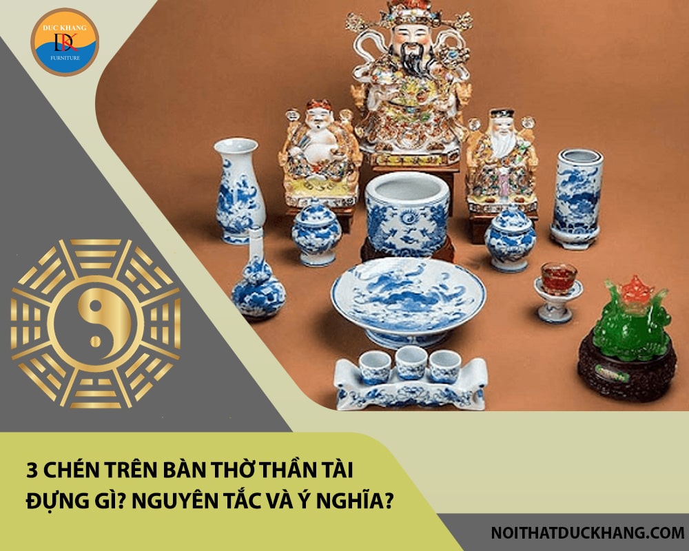 3 chén trên bàn thờ Thần Tài đựng gì? Nguyên tắc và ý nghĩa?