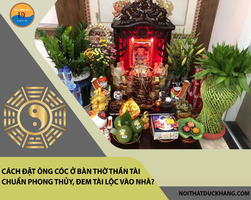 Cách đặt ông cóc ở bàn thờ thần tài chuẩn phong thủy, đem tài lộc vào nhà? Cách đặt ông cóc ở bàn thờ thần tài chuẩn phong thủy, đem tài lộc vào nhà?
