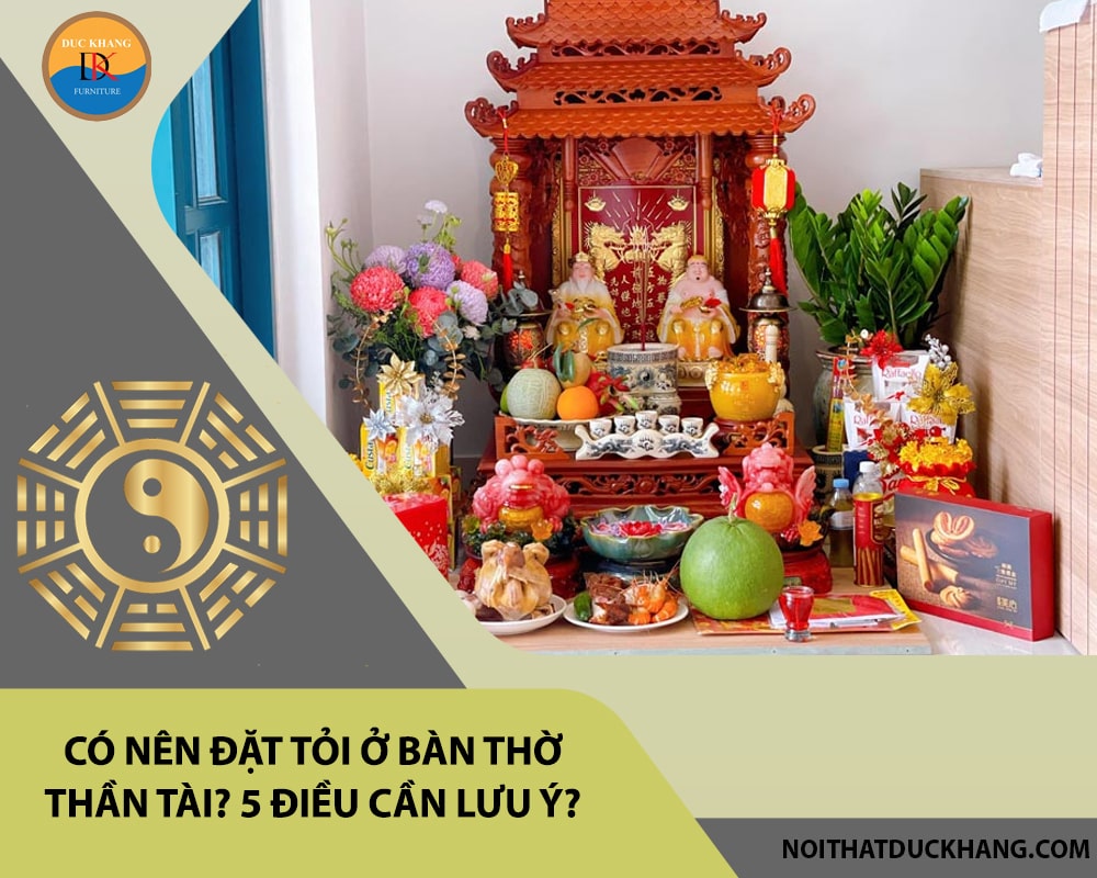 Có nên đặt tỏi ở bàn thờ thần tài? 5 điều cần lưu ý?