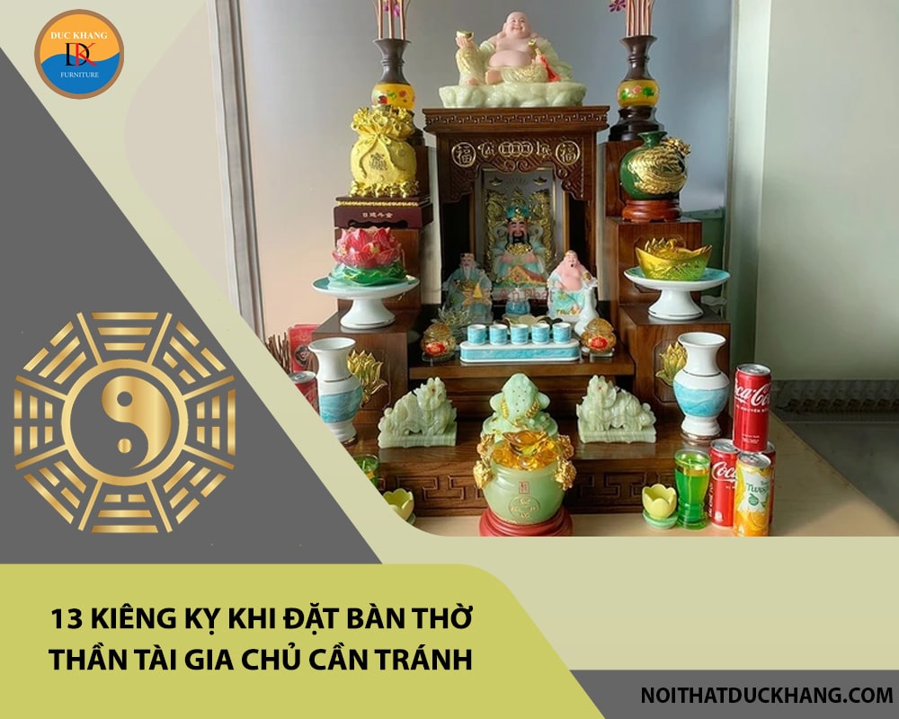 13 kiêng kỵ khi đặt bàn thờ thần tài gia chủ cần tránh 13 kiêng kỵ khi đặt bàn thờ thần tài gia chủ cần tránh
