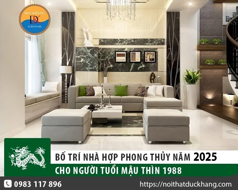 Bố trí nhà hợp phong thủy năm 2025 cho người tuổi Mậu Thìn 1988