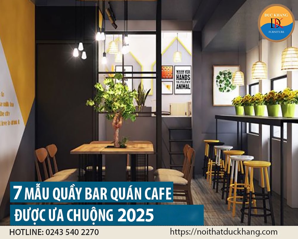 7 mẫu quầy bar quán cafe được ưa chuộng 2025