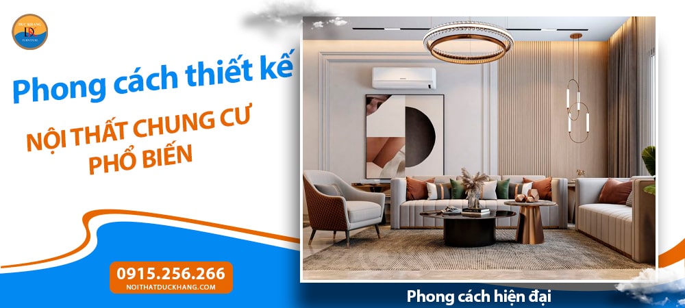 Các phong cách thiết kế nội thất chung cư phổ biến - Phong cách hiện đại