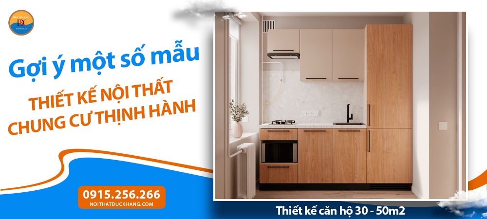 Thiết kế căn hộ 30 - 50m2