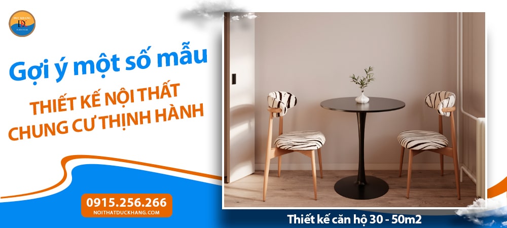 Thiết kế căn hộ 30 - 50m2