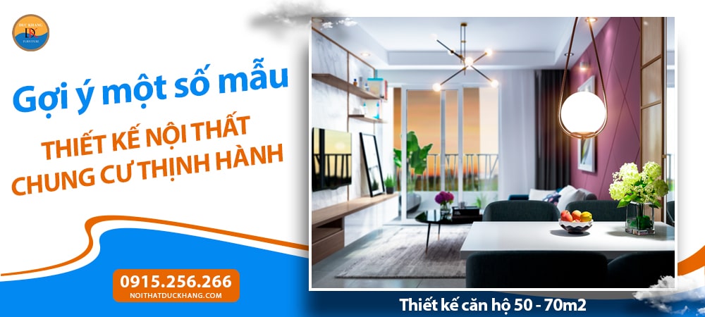 Thiết kế căn hộ 50 - 70m2