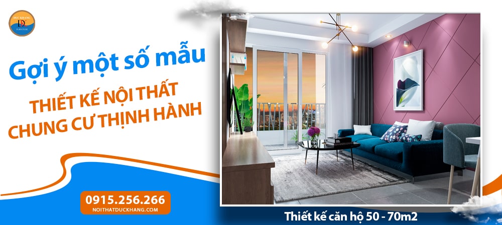 Thiết kế căn hộ 50 - 70m2