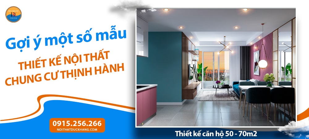 Thiết kế căn hộ 50 - 70m2
