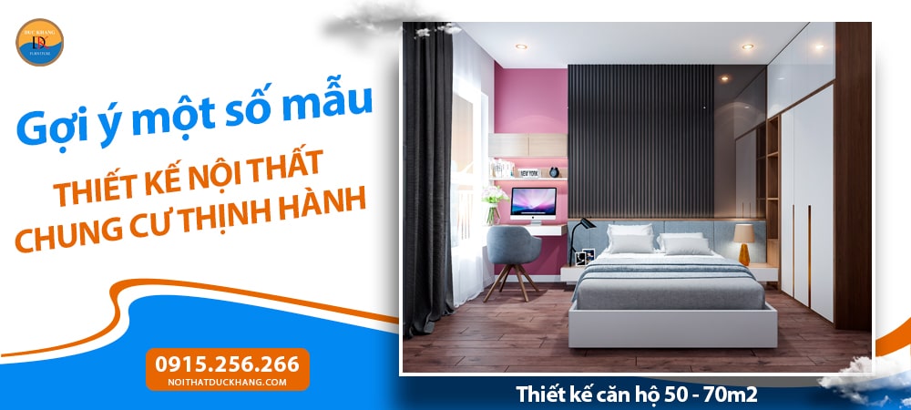 Thiết kế căn hộ 50 - 70m2