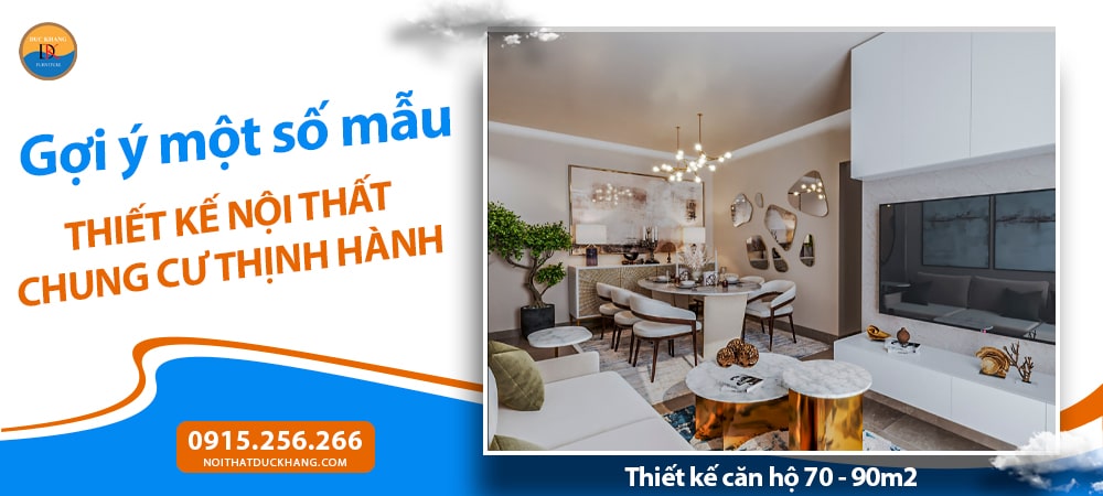 Thiết kế căn hộ 70 - 90m2