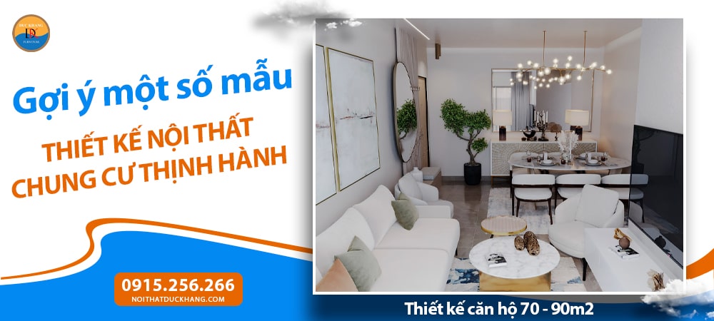 Thiết kế căn hộ 70 - 90m2