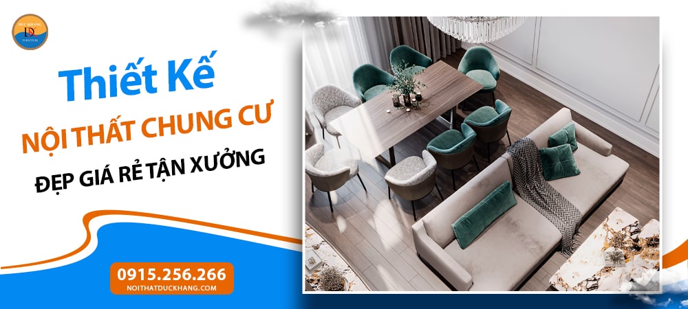 Thiết Kế Nội Thất Chung Cư Đẹp Giá Rẻ Tận Xưởng