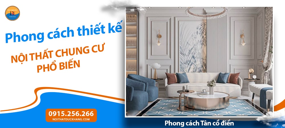 Các phong cách thiết kế nội thất chung cư phổ biến - Phong cách Tân cổ điển