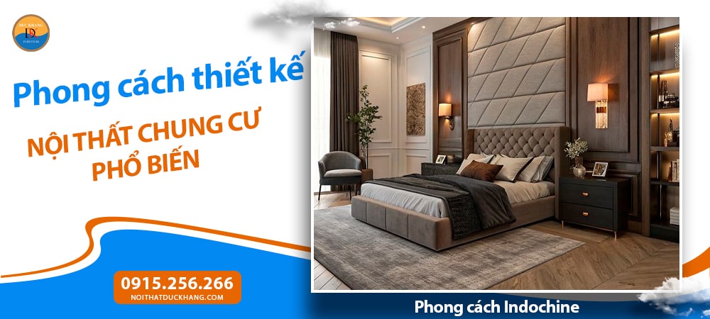 Các phong cách thiết kế nội thất chung cư phổ biến - Phong cách Indochine