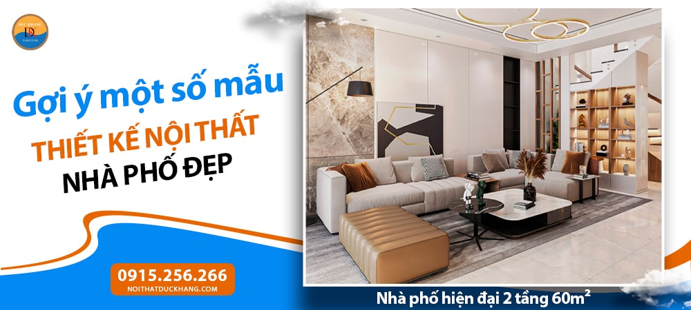 Thiết kế nội thất Nhà Phố từ A–Z tối ưu chi phí Thiết kế nội thất Nhà Phố từ A–Z tối ưu chi phí