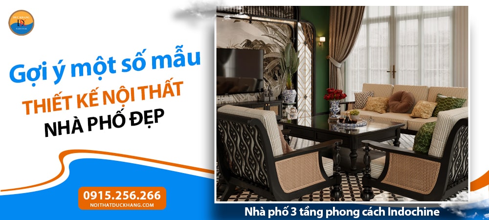 Nhà phố 3 tầng phong cách Indochine Nhà phố 3 tầng phong cách Indochine