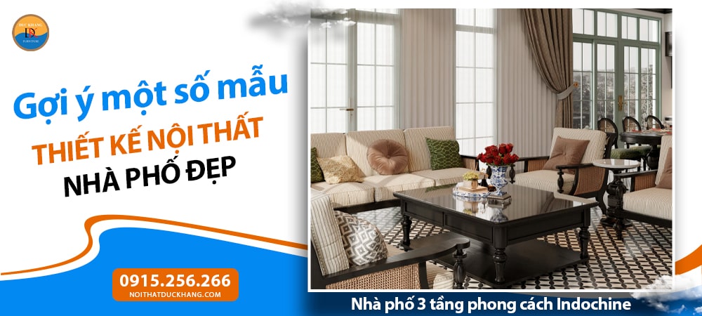 Nhà phố 3 tầng phong cách Indochine Nhà phố 3 tầng phong cách Indochine