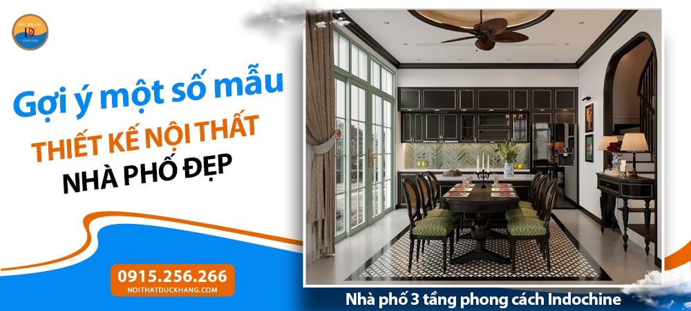 Nhà phố 3 tầng phong cách Indochine Nhà phố 3 tầng phong cách Indochine