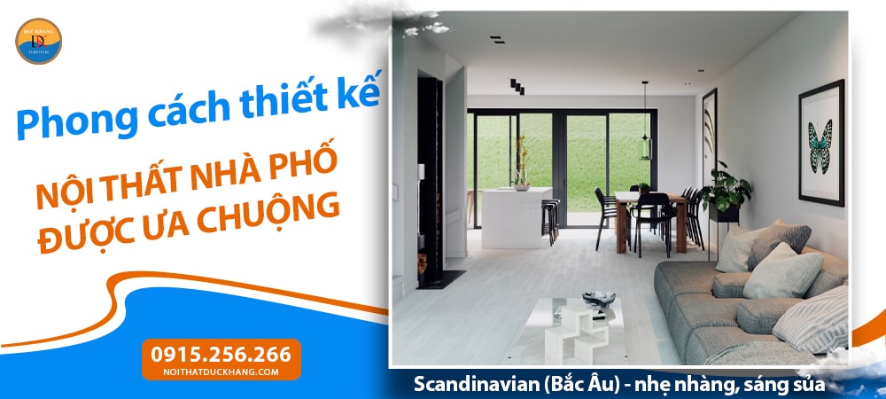 Các phong cách thiết kế nội thất nhà phố được ưa chuộng - Scandinavian (Bắc Âu) - nhẹ nhàng, sáng sủa Các phong cách thiết kế nội thất nhà phố được ưa chuộng - Scandinavian (Bắc Âu) - nhẹ nhàng, sáng sủa